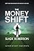 The Money Shift: Shift Your...