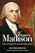 James Madison: A Son of Vir...