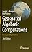 Geospatial Algebraic Computations: Theory and Applications