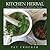 Kitchen Herbal: A Cookbook ...