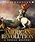 The American Revolution: A Visual History (DK Definitive Visual Histories)
