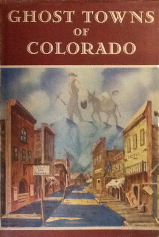 Ghost Towns of Colorado (Hardcover)