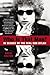 Who Is That Man?: In Search of the Real Bob Dylan