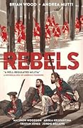 Rebels, Volume 1: A Well-Regulated Militia