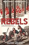 Rebels, Volume 1 by Brian Wood