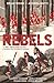 Rebels, Volume 1: A Well-Regulated Militia
