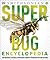 Super Bug Encyclopedia: The Biggest, Fastest, Deadliest Creepy-Crawlers on the Planet (DK Super Nature Encyclopedias)