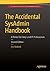 The Accidental SysAdmin Handbook by Eric Kralicek