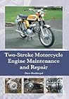 Two-Stroke Motorcycle Engine Maintenance and Repair
