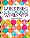 Large Print Sudoku Variants