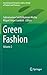 Green Fashion: Volume 2 (Environmental Footprints and Eco-design of Products and Processes)