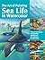 Art of Painting Sea Life in Watercolor by Maury Aaseng