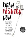 Draw Fashion Now by Danielle Meder