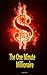 The One Minute Millionaire:...