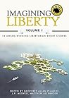 Imagining Liberty: Volume 1 Imagining Liberty: Volume 1