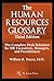The Human Resources Glossar...