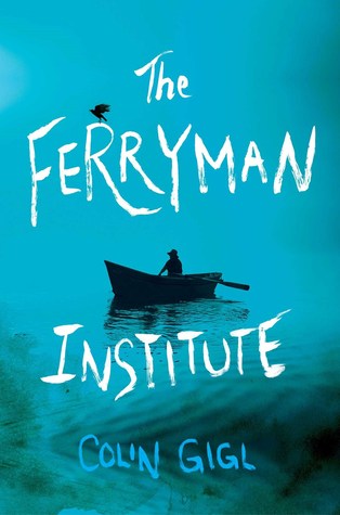 The Ferryman Institute by Colin Gigl