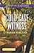 Cold Case Witness (Love Inspired Suspense)
