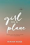 Girl on a Plane by Miriam Moss Girl on a Plane by Miriam Moss
