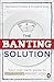 The Banting Solution by Bernadine Douglas