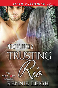 Trusting Rio (Mircea Clan, #2)