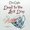 Dead to the Last Drop by Cleo Coyle