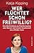 Wer flüchtet schon freiwillig? Die Verantwortung des Westens oder warum sich unsere Gesellschaft neu erfinden muss