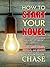 How to Start Your Novel: The 7 Ways Every Story Should Begin (and 10 Ways They Shouldn't) (Story Secrets for Writers Book 1)