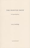 The Printed Snow: On Typesetting Poetry The Printed Snow: On Typesetting Poetry