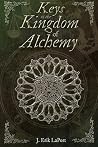 Keys to the Kingdom of Alchemy by J. Erik LaPort