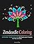 Zendoodle Coloring: Choose Your Color: 50 Plants and Flowers for You to Color (Zendoodle Coloring, adult coloring garden flowers, animal pattern)