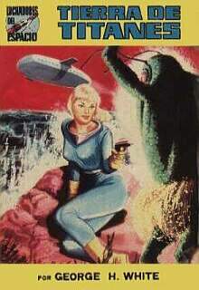 Portada de Tierra de titanes, de George H. White