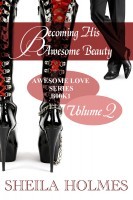 Becoming His Awesome Beauty: Volume 2 (Awesome Love #1)