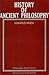 History of Ancient Philosophy