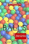 Balls by Andie M. Long
