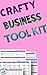 Crafty Business Tool Kit