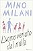 L'uomo venuto dal nulla by Mino Milani
