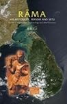 Rama, His Historicity, Mandir and Setu by B.B. Lal