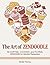The Art of Zendoodle: 50 Coffee, Cookies, and Floral Designs for Mindful Relaxation (coffie, cookies, floral pattern)