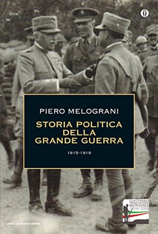 Storia politica della Grande Guerra 1915-1918 (Kindle Edition)