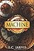 The Machine (Blood and Dest...