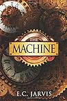 The Machine by E.C. Jarvis