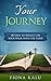 Your Journey: 40 Days to Reflect On Your Walk With the Lord