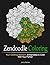 Zendoodle Coloring: Your Co...