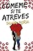 Cómeme si te atreves