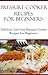 Pressure Cooker Recipes For Beginners: Delicious And Easy Pressure Cooker Recipes For Beginners (Electric Pressure Cooker Recipes)