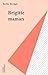 Brigitte maman (French Edition)