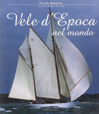 Vele d'epoca nel mondo: un secolo di yachting