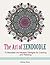 The Art of Zendoodle: 70 Mandala and Mosaic Designs for Coloring and Relaxing (mosaic patterns, mandala, zendoodle patterns)