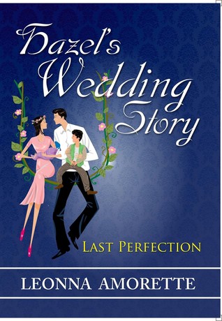 Hazel's Wedding Story: Last Perfection (Paperback)
